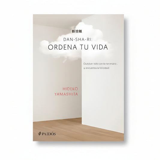 DAN - SHA - RI: ORDENA TU VIDA. - Hideko Yamashita