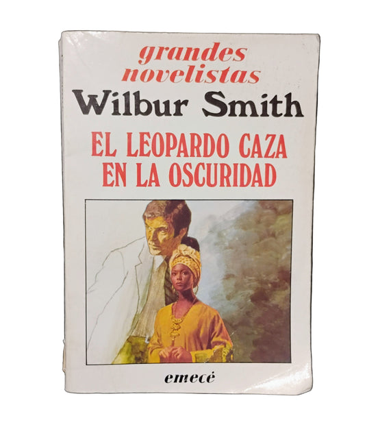 El leopardo caza en la oscuridad - Wilbur Smith