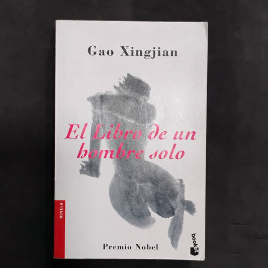 El libro de un hombre solo - Gao Xingjian