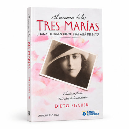 Al encuentro de las tres Marías. Juana de Ibarbourou más allá del mito - Diego Fischer