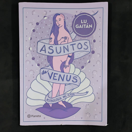 Asuntos de Venus. Astrología del placer - Lu Gaitán