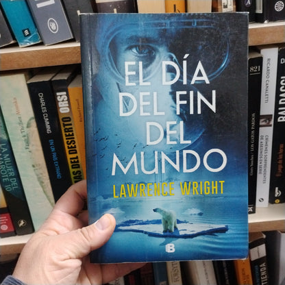 El dia del fin del mundo - Lawrence Wright
