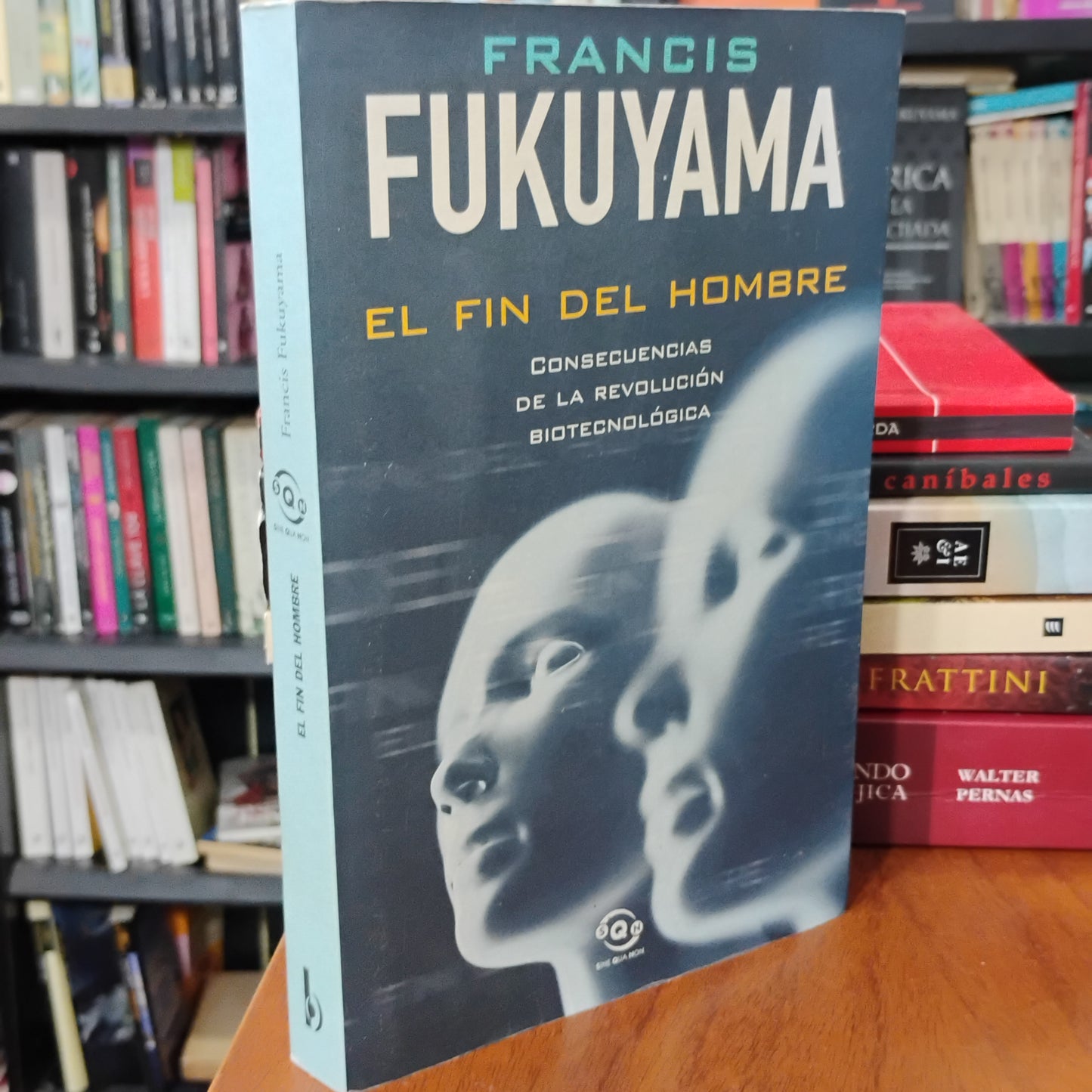 EL FIN DEL HOMBRE. Consecuencias de la revolución biotecnológica - Francis Fukuyama