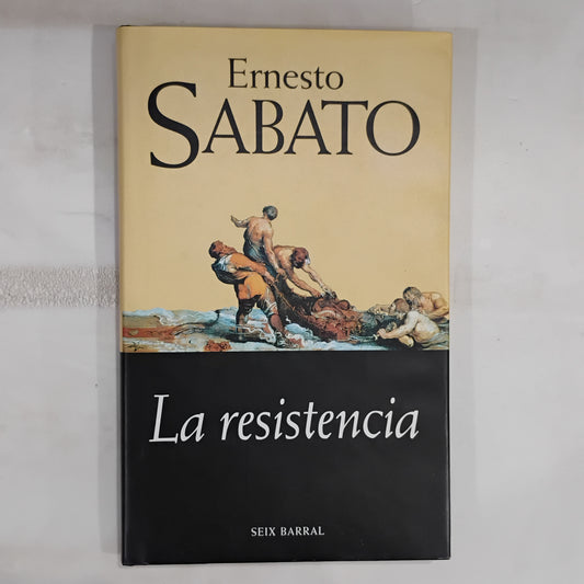La resistencia - Ernesto Sabato