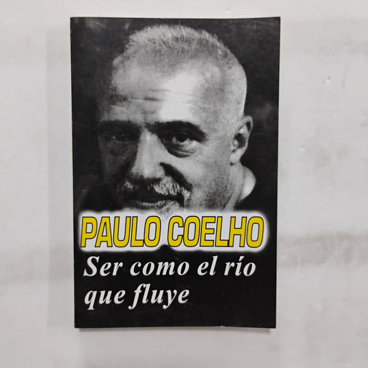 Ser como el río que fluye - Paulo Coelho