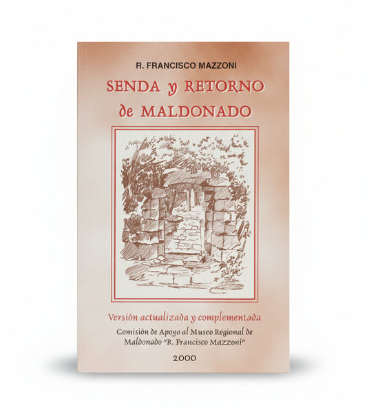 SENDA Y RETORNO DE MALDONADO - R. Francisco Mazzoni