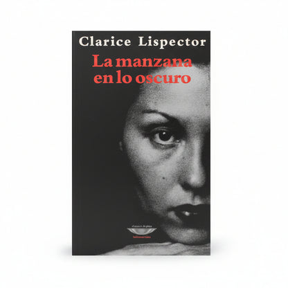 La manzana en lo oscuro - Clarice Lispector
