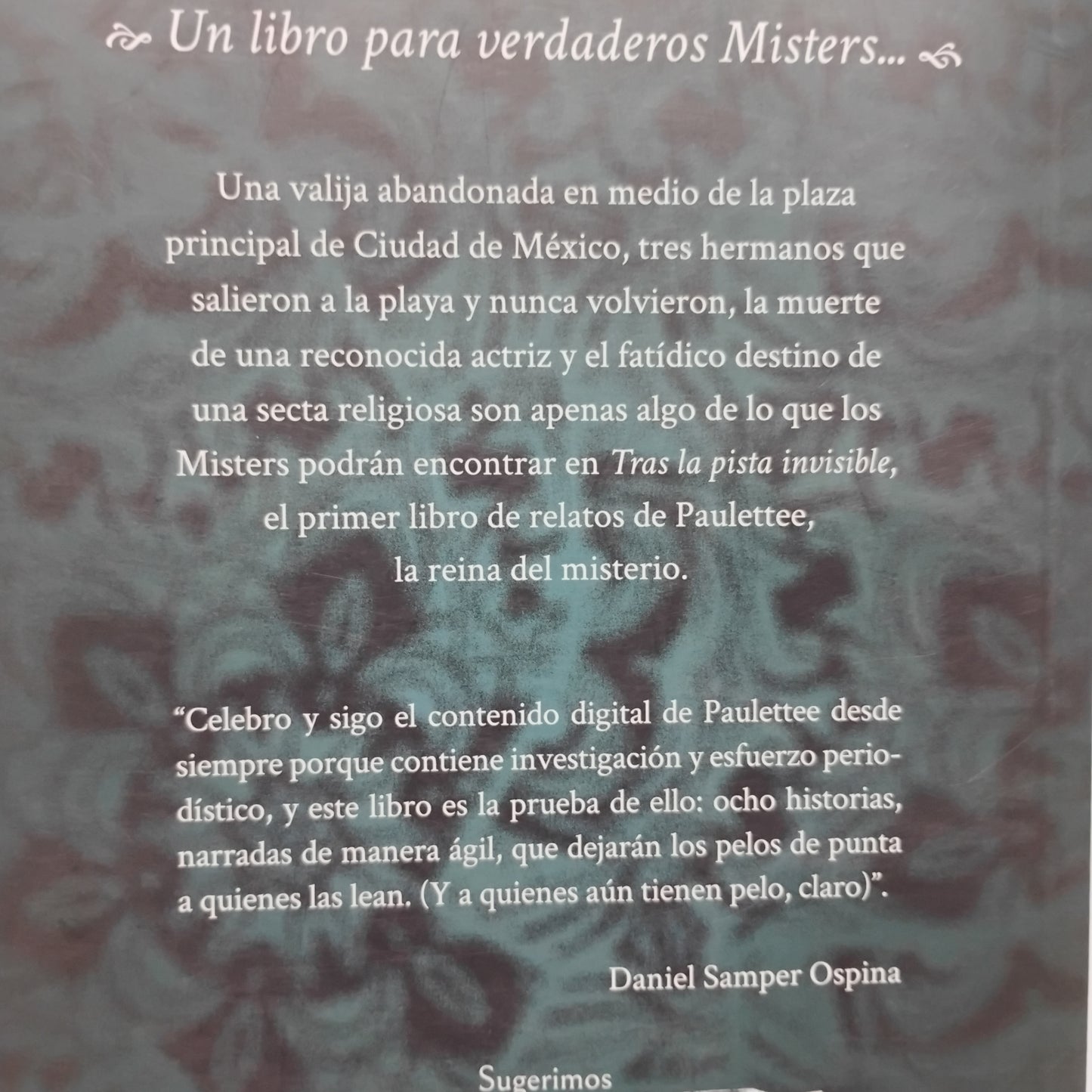 Tras la pista invisible. 8 misterios sin resolver narrado por PAULETEE