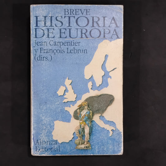 Breve HISTORIA DE EUROPA - Jean Carpentier y François Lebrun (dirs).