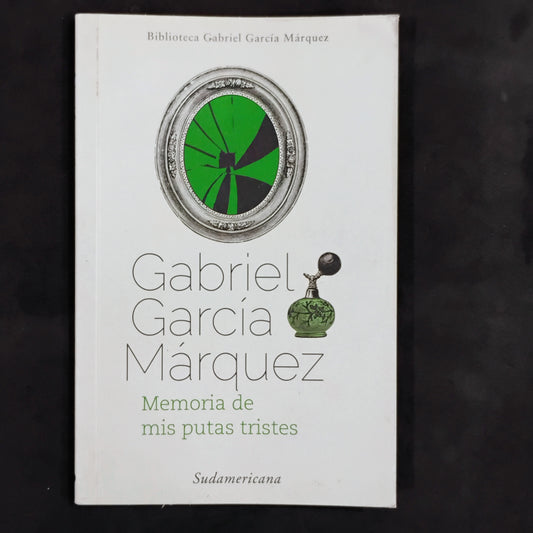 Memoria de mis putas tristes - Gabriel García Márquez