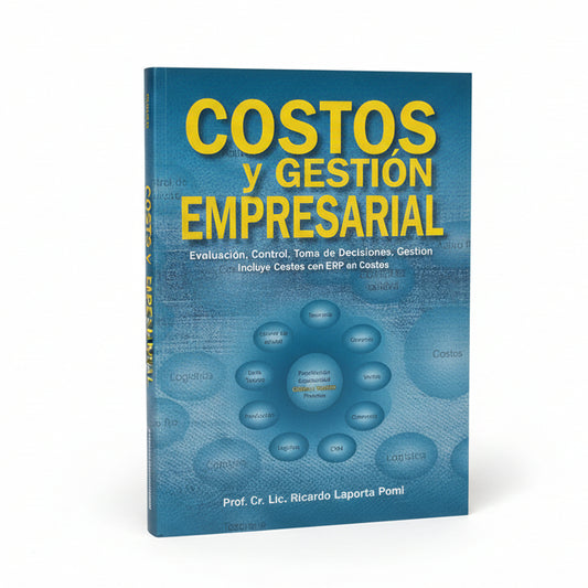 COSTOS Y GESTIÓN EMPRESARIAL - Prof. Cr. Lic. Ricardo Laporta Pomi