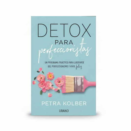 DETOX PARA PERFECCIONISTAS - Petros Kolber