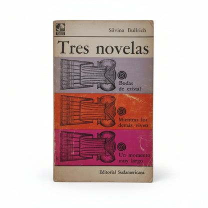 Tres novelas: Bodas de cristal. Mientras los demás viven. Un momento muy largo - Silvia Bullrich