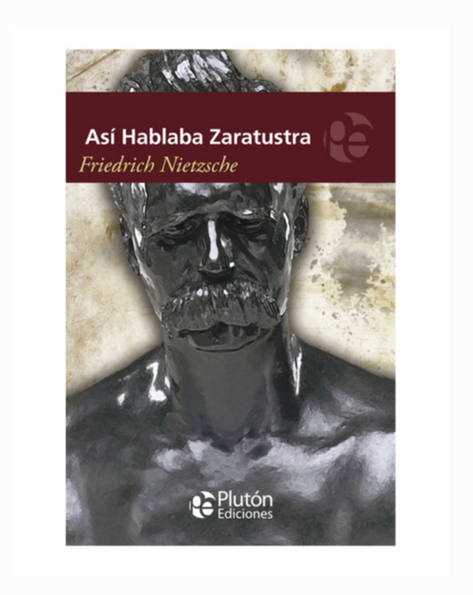 Así hablaba Zaratustra - Friedrich Nietzche