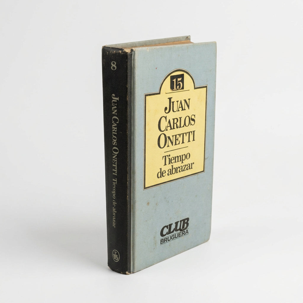Tiempo de abrazar - Juan Carlos Onetti