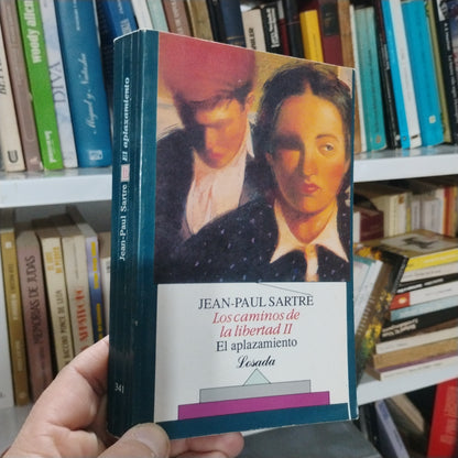 LOS CAMINOS DE LA LIBERTAD: 1. La edad de la razón. 2.El aplazamiento. - Jean Paul Sartre
