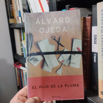 El hijo de la pluma - Álvaro Ojeda