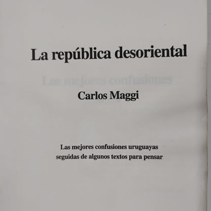La república desoriental - Carlos Maggi