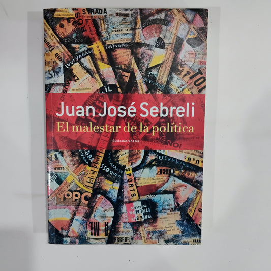 El malestar de la política - Juan José Sebreli
