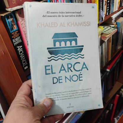 El Arca de NOÉ - Khaled Al Khamissi