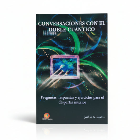 CONVERSACIONES CON EL DOBLE CUÁNTICO - Joshua S. Santos