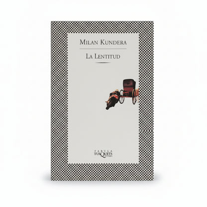 La lentitud - Milan Kundera