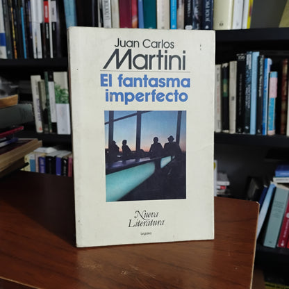 El fantasma imperfecto - Juan Carlos Martini