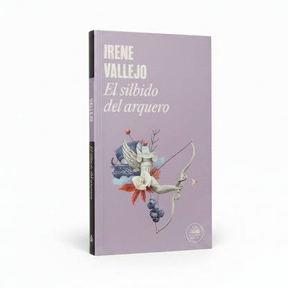 El silbido del arquero - Irene Vallejo