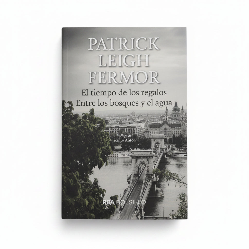 El tiempo de los regalos. Entre los bosques y el agua - Patrick Leigh Fermor