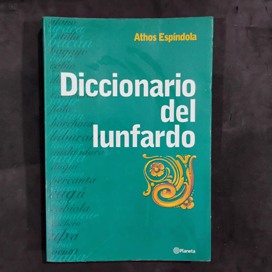 Diccionario del lunfardo - Athos Espíndola