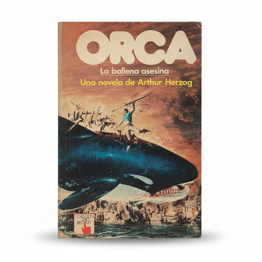 ORCA. La ballena asesina - Arthur Herzog