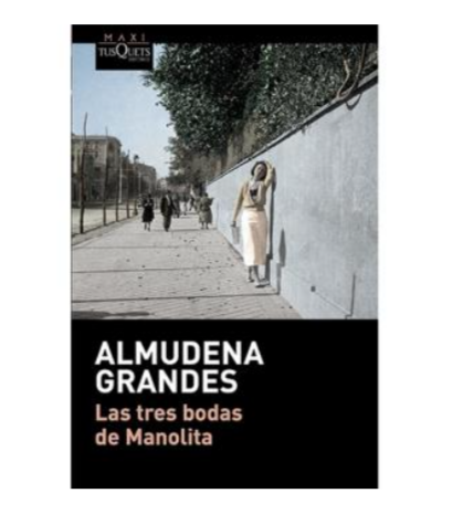 Las tres bodas de Manolita - Almudena Grandes