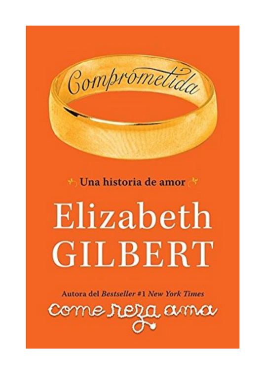 Comprometida - Elizabeth Gilbert