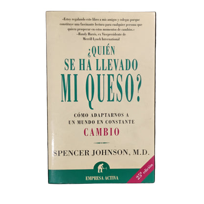 ¿Quién se ha llevado mi queso? - Spencer Johnson, M.D.