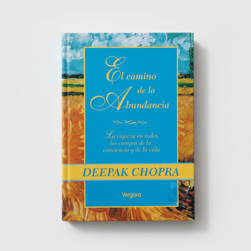 EL CAMINO DE LA ABUNDANCIA - Deepak Chopra