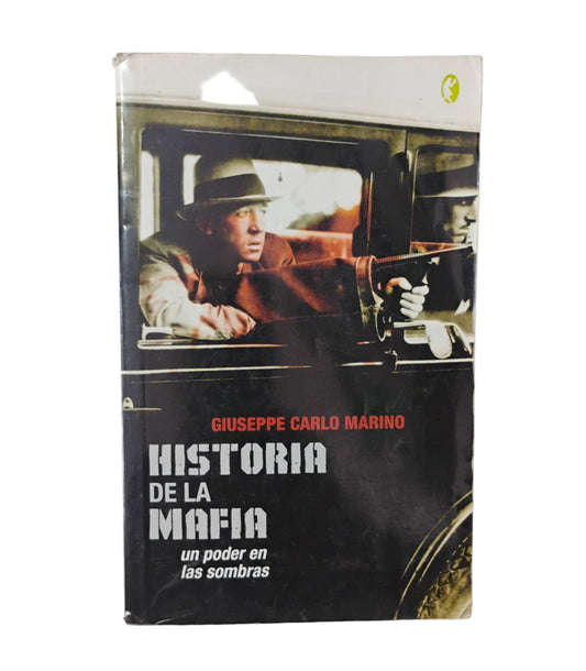 Historia de la mafia. Un poder en las sombras - Giuseppe Carlo Marino