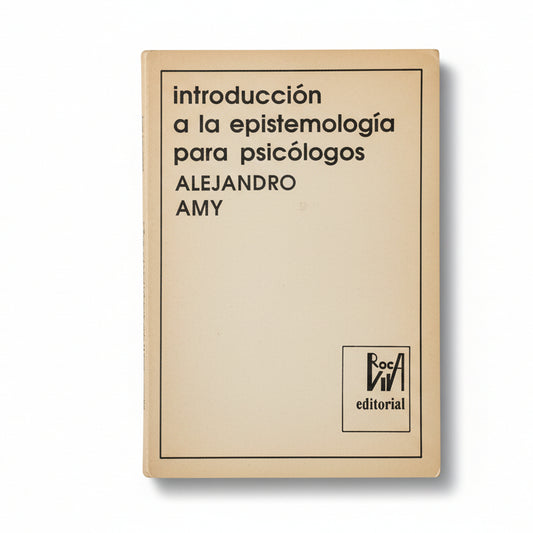 Introducción a la Epistemología para psicólogos - Alejandro Amy