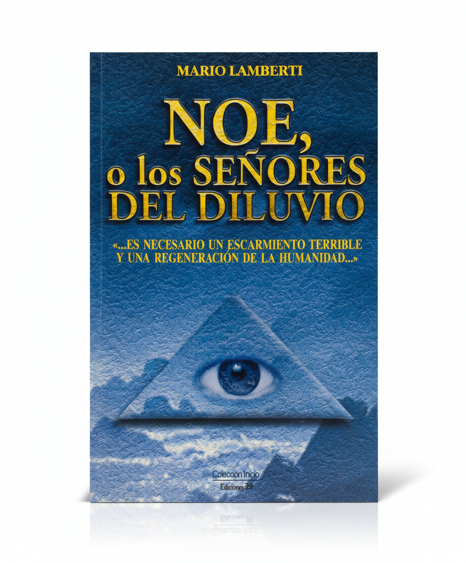 NOÉ, o LOS SEÑORES DEL DILUVIO - Mario Lamberti