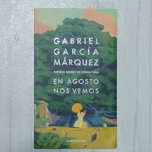 En agosto nos vemos - Gabriel García Márquez