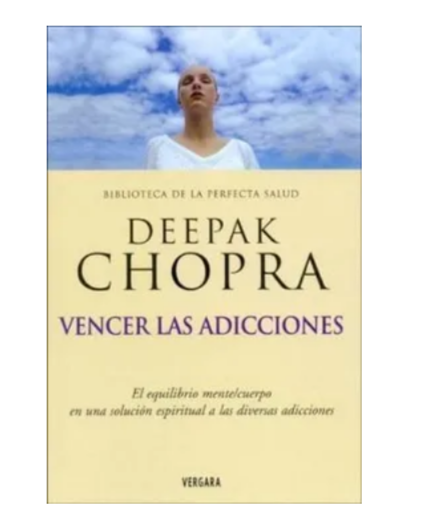 Vencer las adicciones - Deepak Chopra