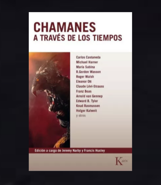 Chamanes a través de los tiempos - Jeremy Narby, Francis Huxley