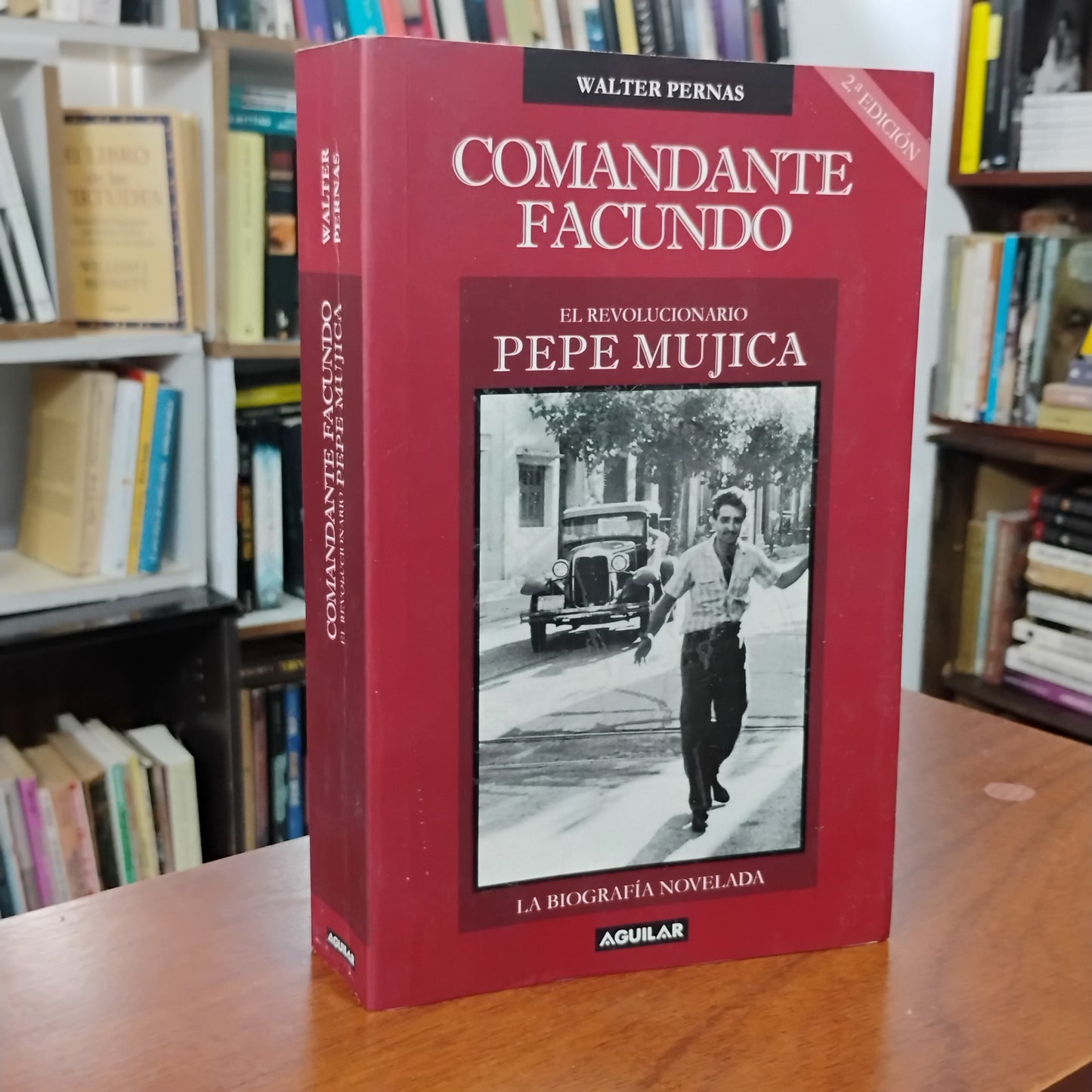 COMANDANTE FACUNDO. El revolucionario Pepe Mujica - Walter Pernas