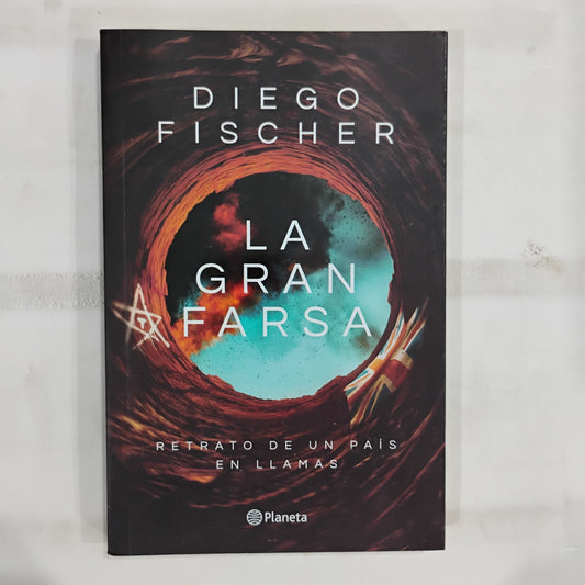La gran farsa - Diego Fischer