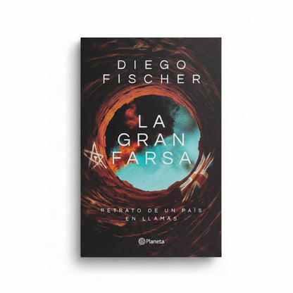 La gran farsa - Diego Fischer