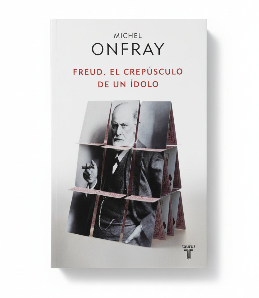 FREUD. EL CREPÚSCULO DE I ÍDOLO - Michel Onfray