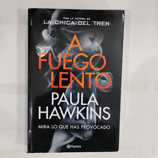 A fuego lento - Paula Hawkins
