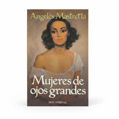 Mujeres de ojos grandes - Ángeles Mastreta