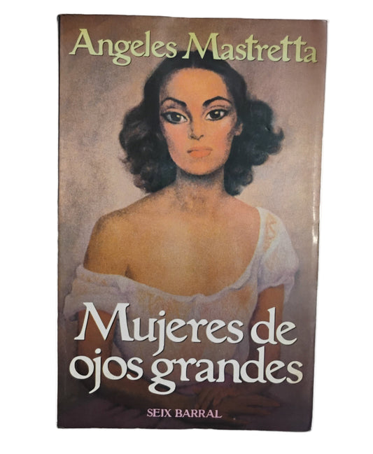 Mujeres de ojos grandes - Ángeles Mastreta