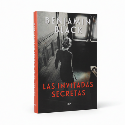 Las invitadas secretas - Benjamin Black