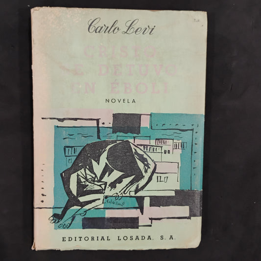 Cristo se detuvo en Éboli - Carlo Levi
